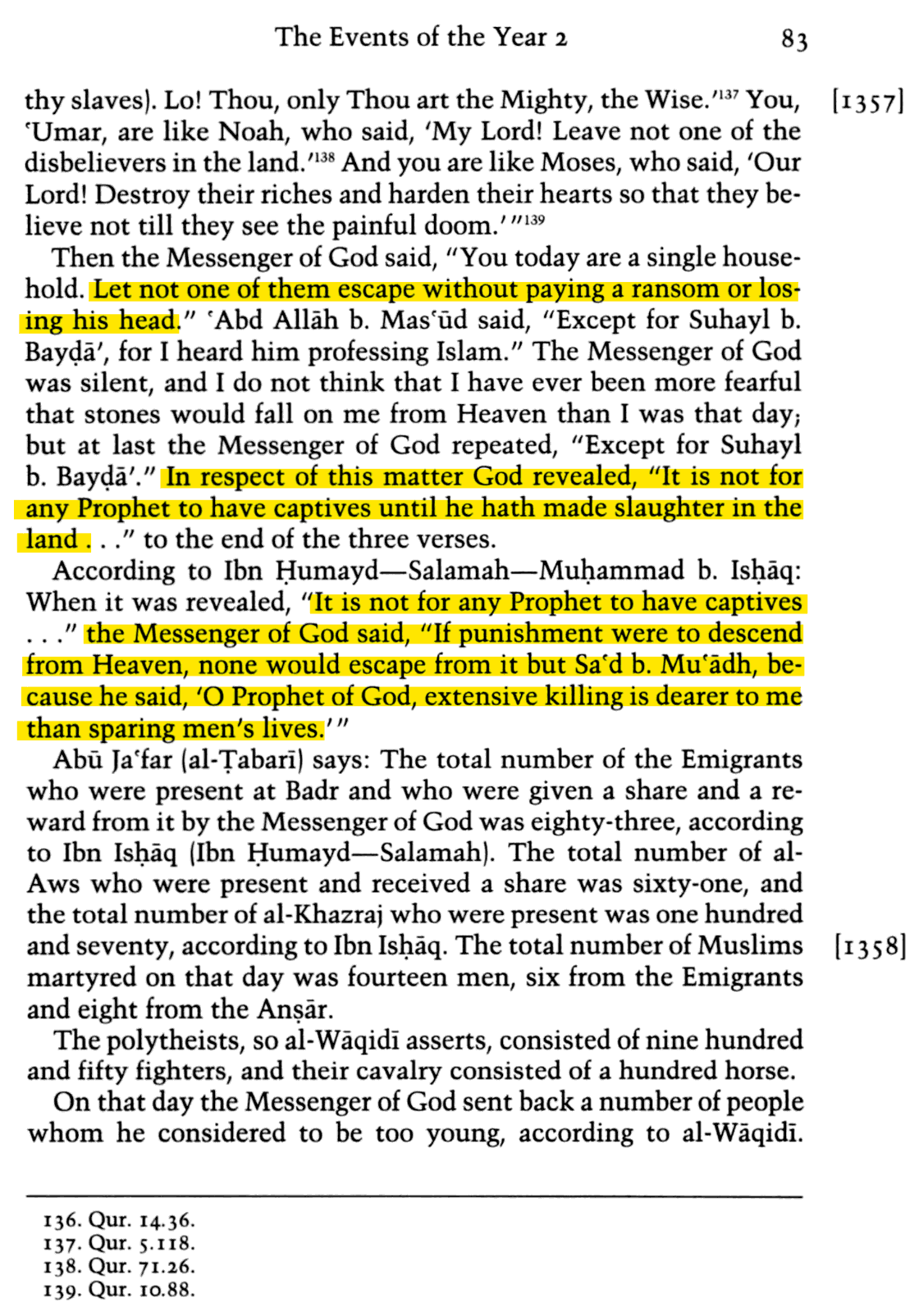 Muhammad order to kill the captives of war. History of Tabari, volume 7, page 83