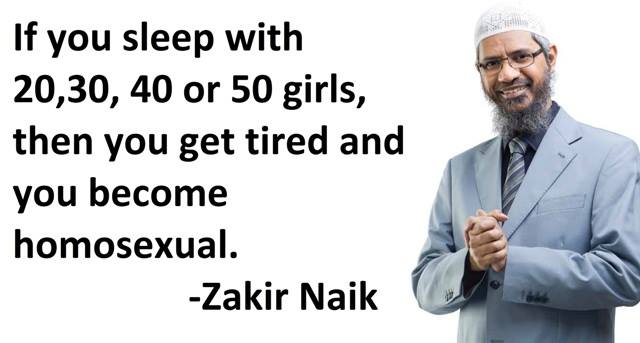 Zakir Naik: If you sleep with 10, 20 women, you become tired and you become homosexual